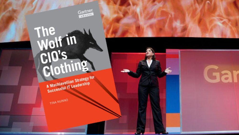 I boken maner Gartner-analytiker Tina Nunno IT-sjefer til å opptre som ulver i Macchiavellis ånd.